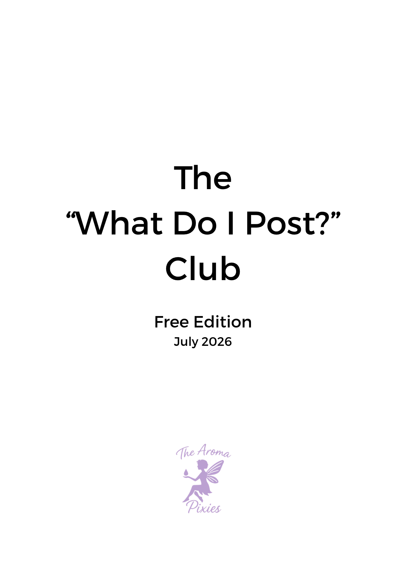 The 'What Do I Post' Club - Free Edition - July 2026